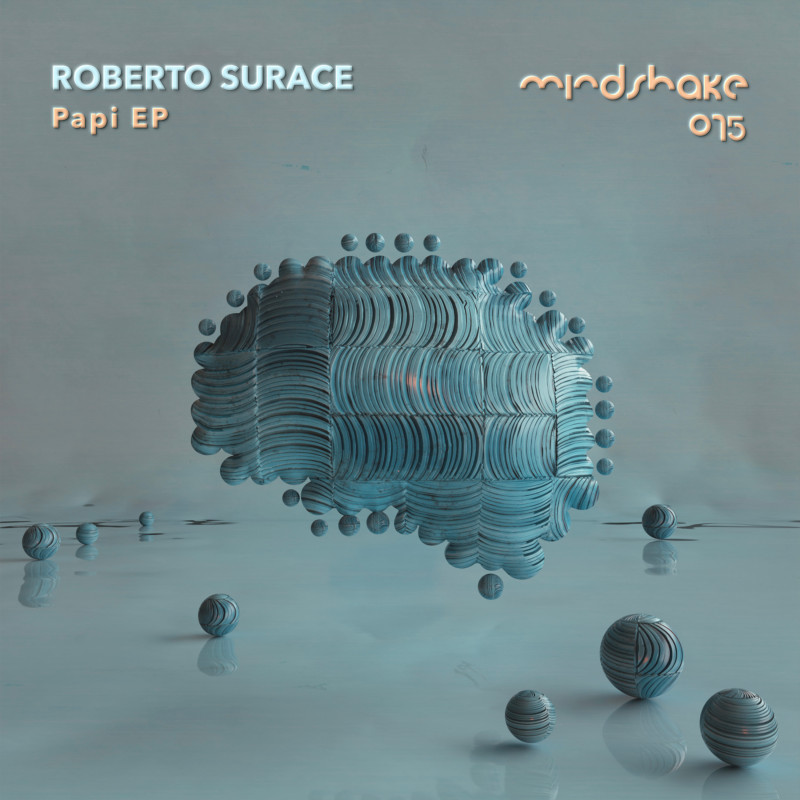 Roberto Surace Papi EP on Mindshake Records