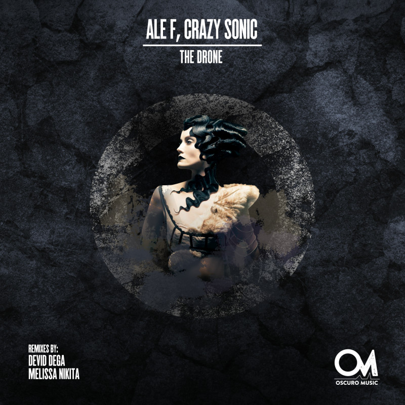 Ale F & Crazy Sonic The Drone EP on Oscuro Music