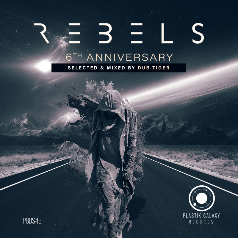 Rebels  6th Anniversary mixed by Dub Tiger on Plastik Galaxy