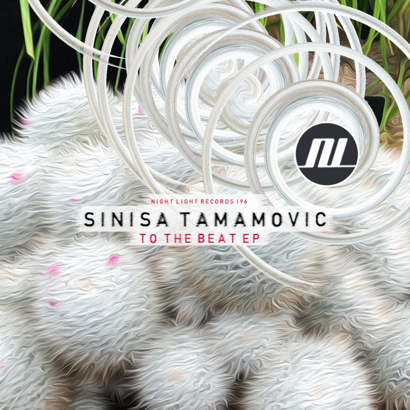 Sinisa Tamamovic To The Beat EP on Night Light Records