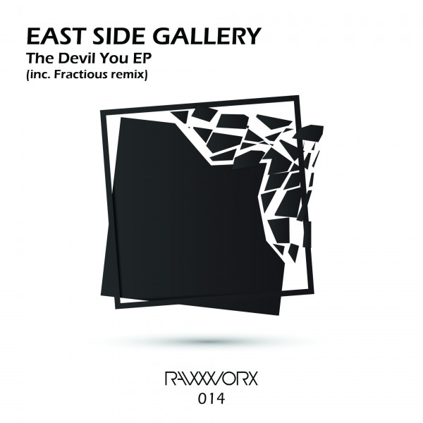 East Side Gallery -  The Devil You EP inc. Fractious Remix