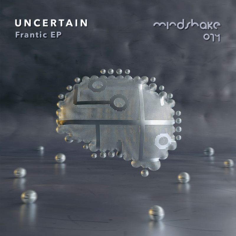 Uncertain's Frantic EP lands on Paco Osuna's Mindshake Records