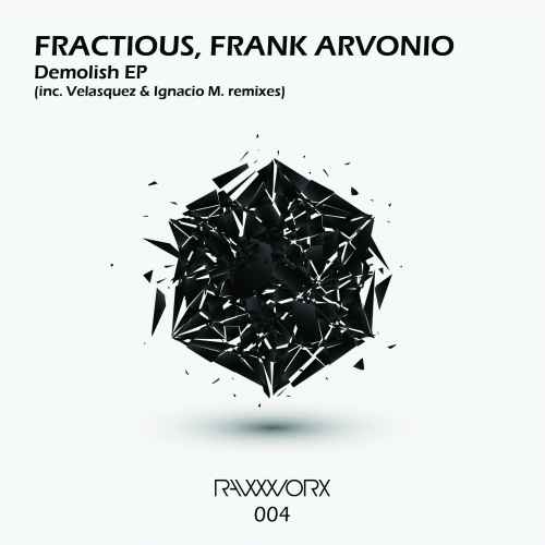 Fractious, Frank Arvonio - Demolish EP (inc. Velasquez & Ignacio M. remixes)
