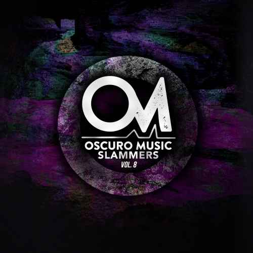 Oscuro Music Fresh Slammers Vol. 8 With David Sellers, Kadric, Manu Soto, Artem Ready