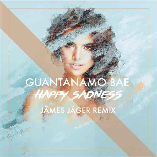 Guantanamo Bae - Happy Sadness (James Jager Remix) (Dance/Deep)