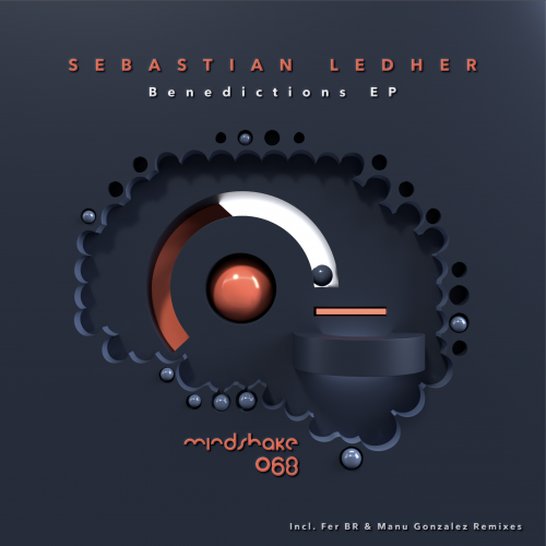Sebastian Ledher - Benedictions EP incl Fer BR and Manu Gonzalez Remixes