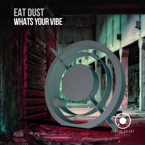 Eat Dust - Whats your vibe EP