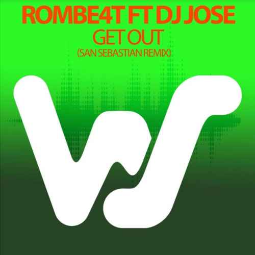 DJ Jose x ROMBE4T - Get Out (San Sebastian Mix) House/Funky/Groovy/Jackin