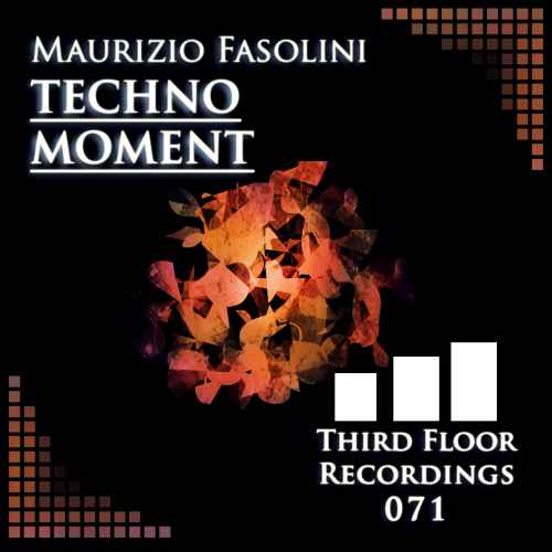 Maurizio Fasolini - Techno Moment EP (MASTERED versions)