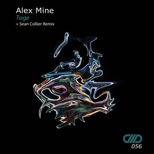 Alex Mine - Toge (incl. Sean Collier Remix)
