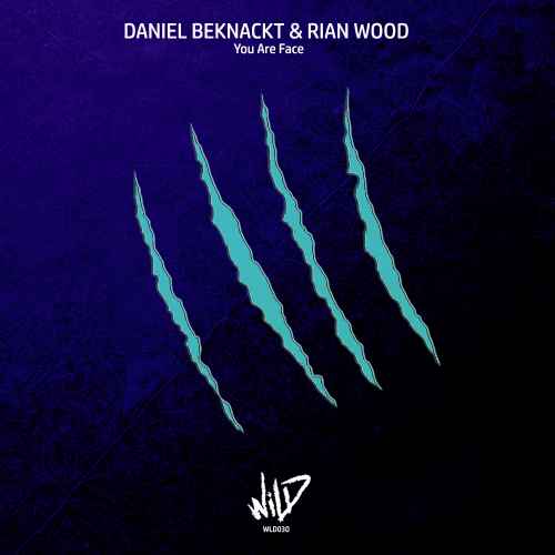 Daniel Beknackt, Rian Wood -  You Are Face
