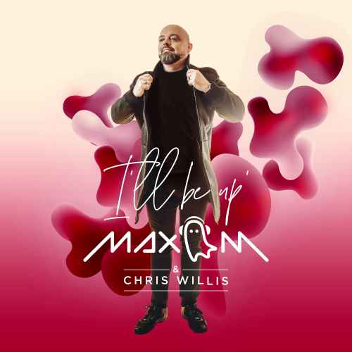 Chris Willis & Max M - I'll Be Up (Dance/Club)