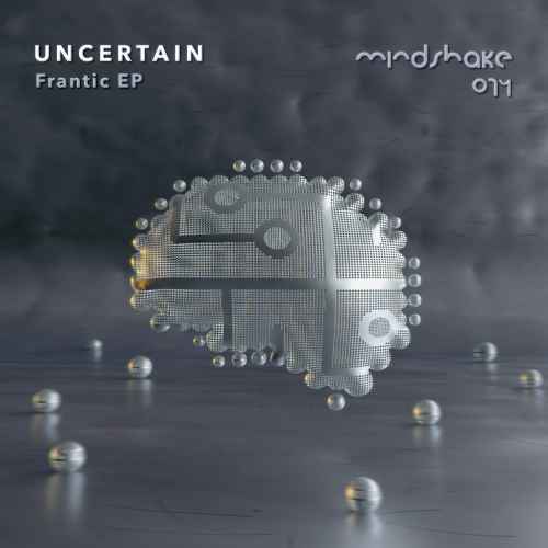 Uncertain - Frantic EP