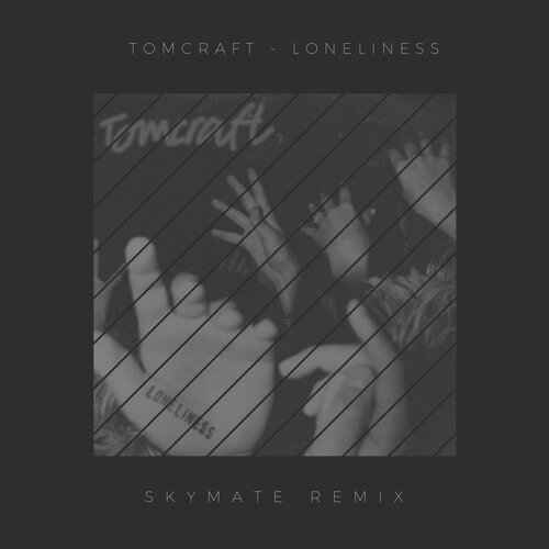 Tomcraft - Loneliness (Skymate remix)