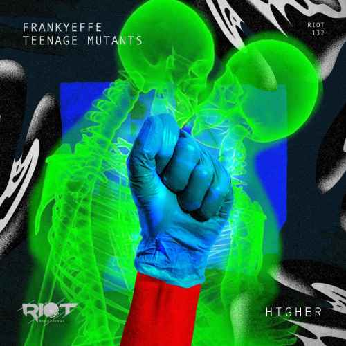 Frankyeffe, Teenage Mutants - Higher