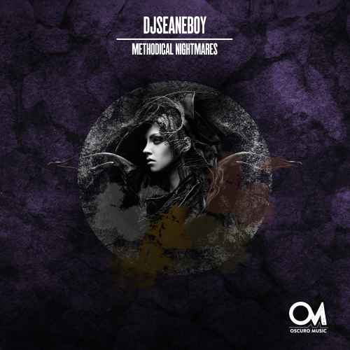 djseanEboy - Methodical Nightmares [Oscuro Music]