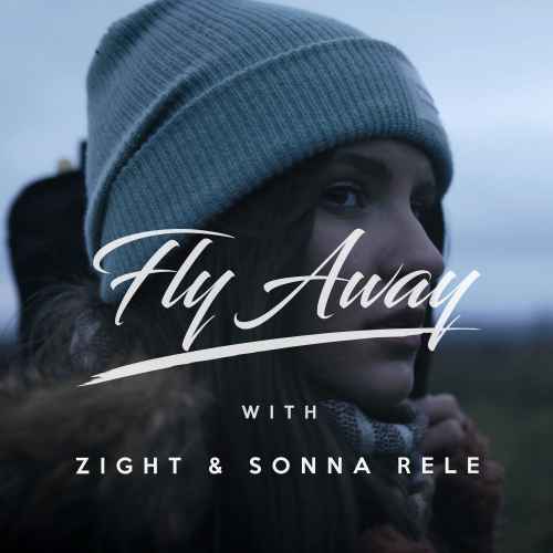 Zight - Fly Away ft Sonna Rele (Genre: Amazing)