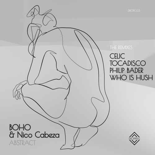 BOHO & Nico Cabeza - Abstract (The Remixes)