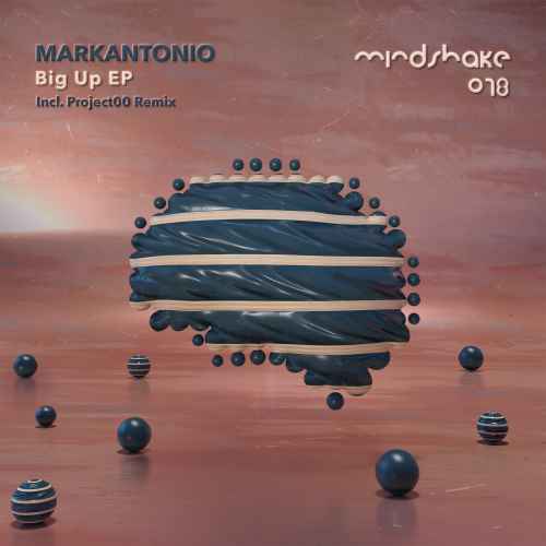 Markantonio - Big Up EP incl Project00 Rmx