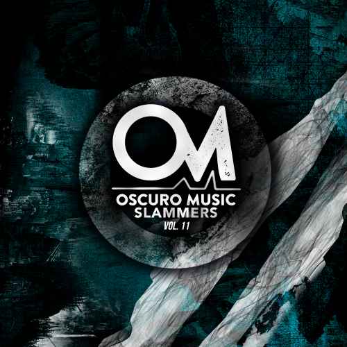 UPDATE: Oscuro Music Fresh Slammers Vol. 11 With Matt32, Denis Drazic, Fulvio Ferretta, Matteo Concadoro & Agus L