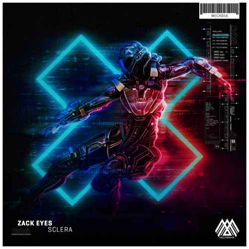 MECH056 Zack Eyes - Sclera EP [Mechanikal]