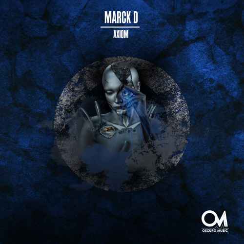 Marck D - Axiom [Oscuro Music]