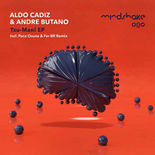 Aldo Cadiz & Andre Butano - Tzu-Mani incl. Paco Osuna & Fer BR Remix