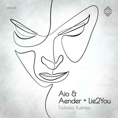 Aio, Aender & Lie2You - Tacheles Business