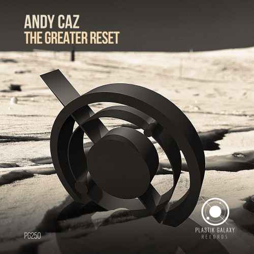 Andy Caz - The Greater Reset