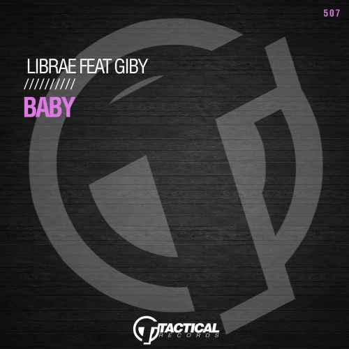 Librae feat Giby 'Baby' [Tactical Records]