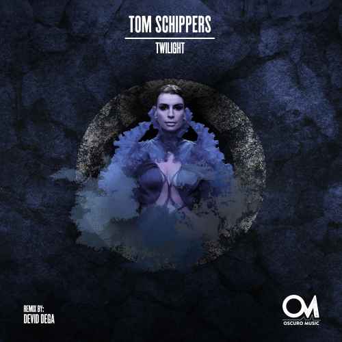 Tom Schippers - Twilight [Oscuro Music] With Devid Dega