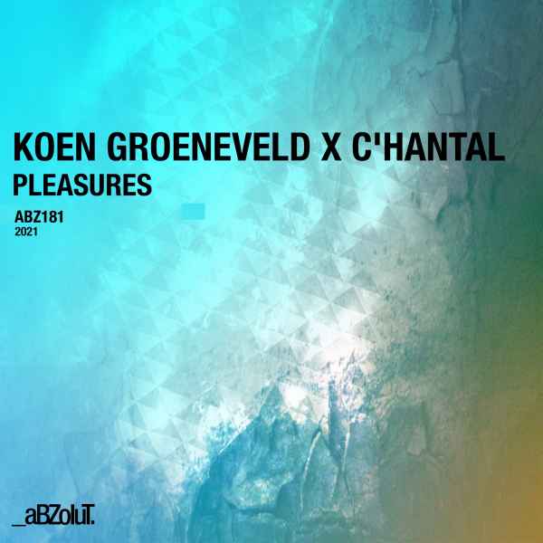Koen Groeneveld X C'hantal - Pleasures