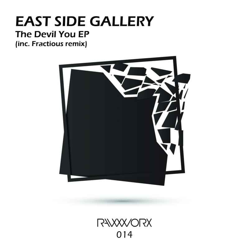 East Side Gallery - The Devil You EP (inc. Fractious remix)