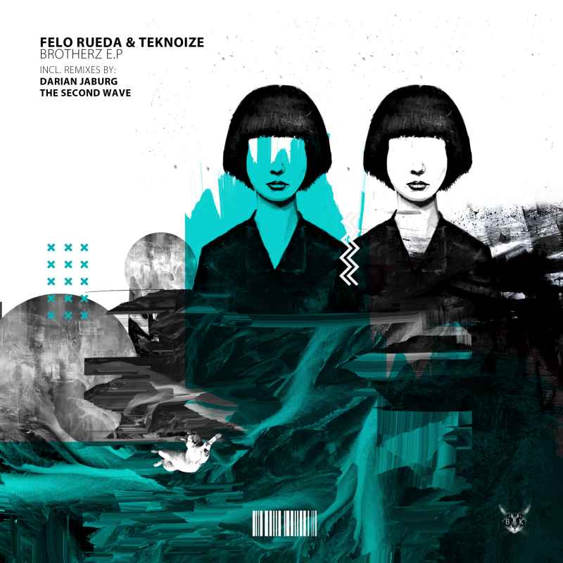 Felo Rueda & Teknoize - Brotherz E.P