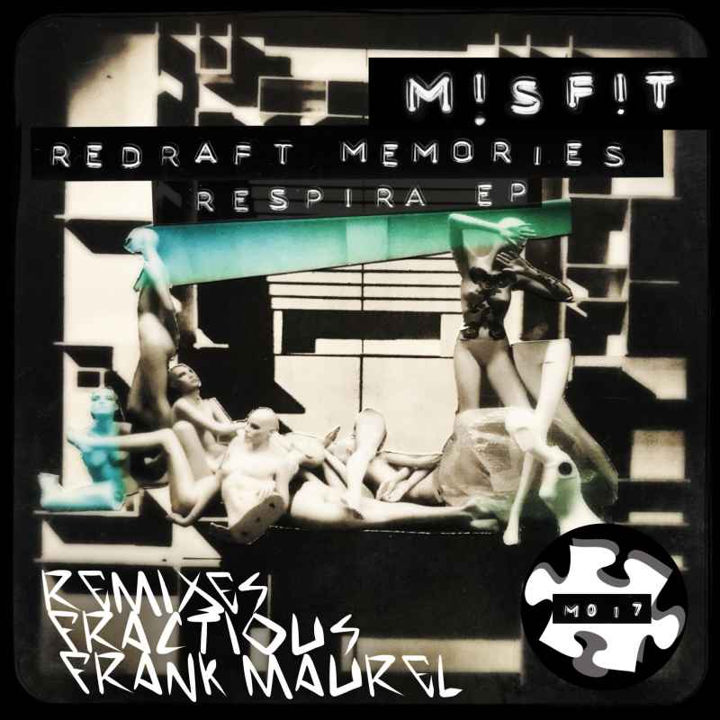 Redraft Memories - Respira EP (inc. Fractious & Frank Maurel Remixes)