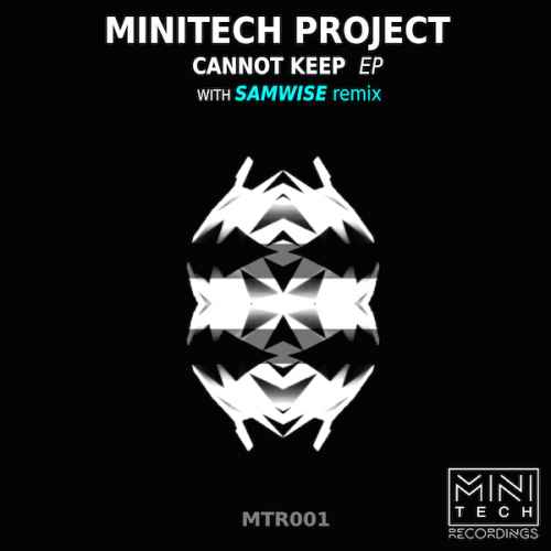 Minitech Project - Cannot Keep EP
