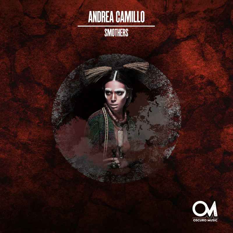 Andrea Camillo - Smothers [Oscuro Music]