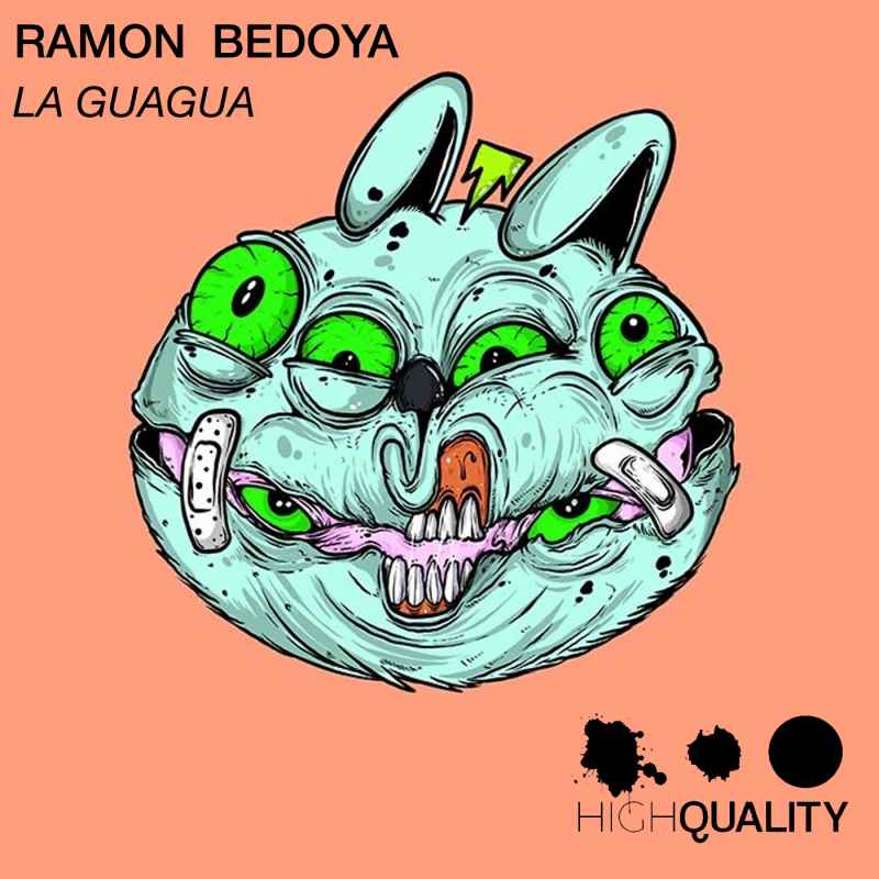 RAMON BEDOYA-LA GUAGUA (ORIGINAL MIX) HIGH QUALITY