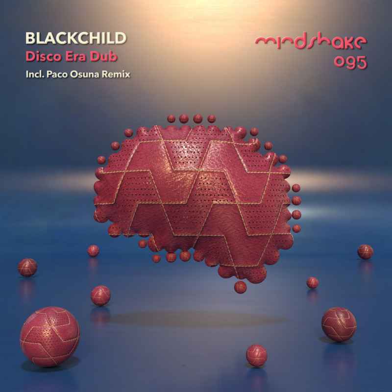 Blackchild - Disco Era Dub incl. Paco Osuna Remix