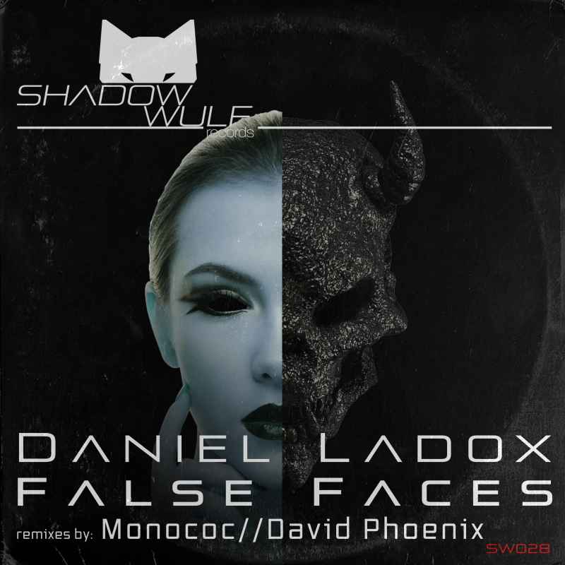 Daniel Ladox - False Faces EP
