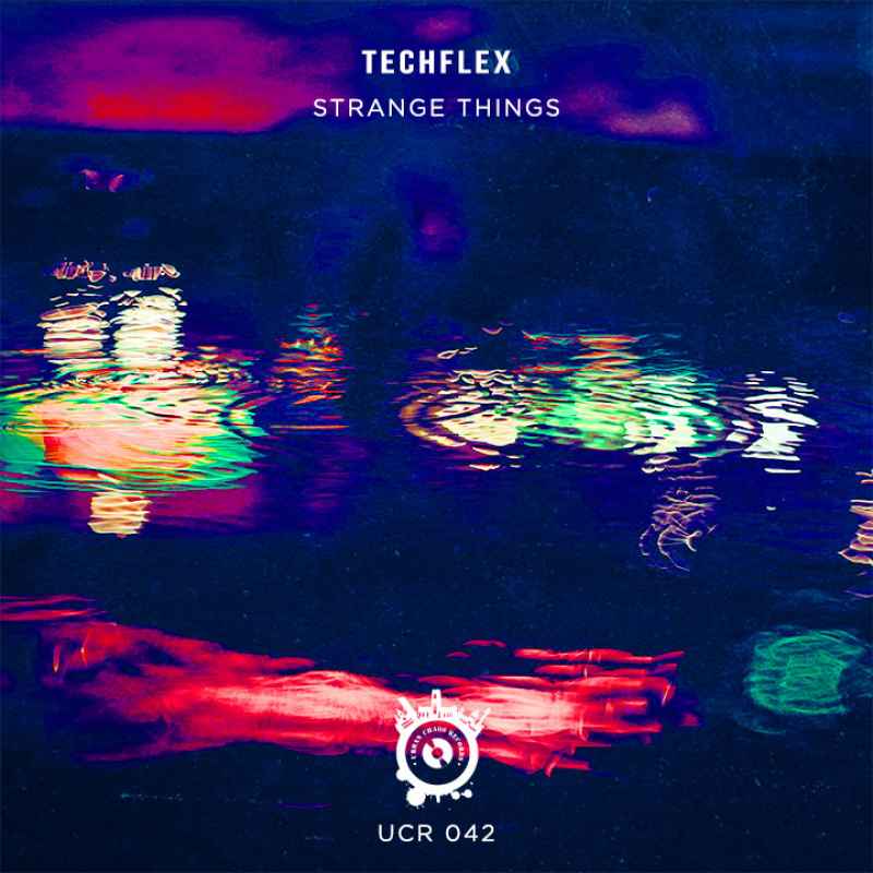 Techflex - Strange Things EP