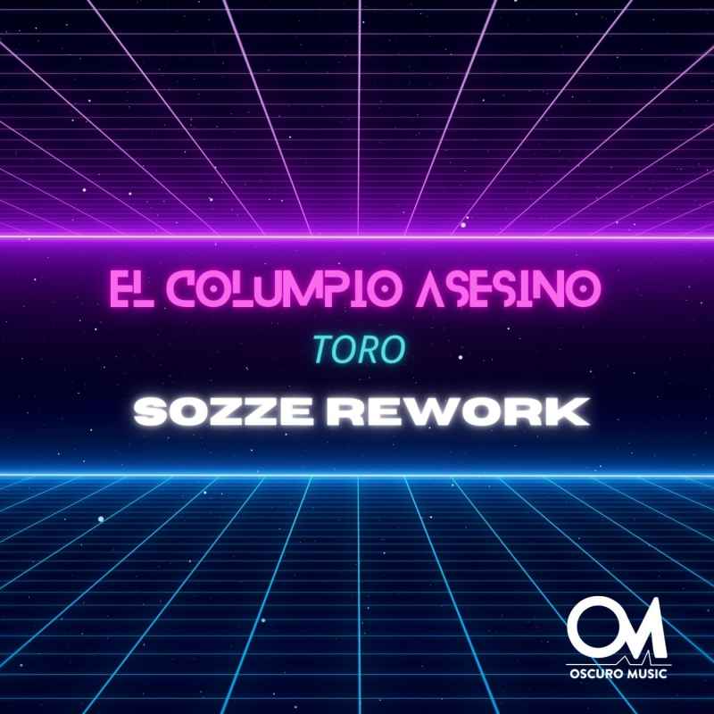 El Columpio Asesino - Toro (SOZZE Rework) [Oscuro Music]