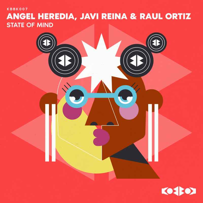 Angel Heredia , Javi Reina & Raul Ortiz - STATE OF MIND