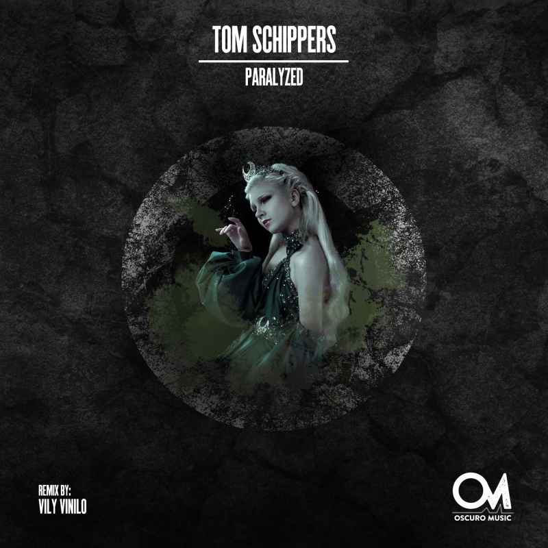 Tom Schippers - Paralyzed [Oscuro Music] With Vily Vinilo