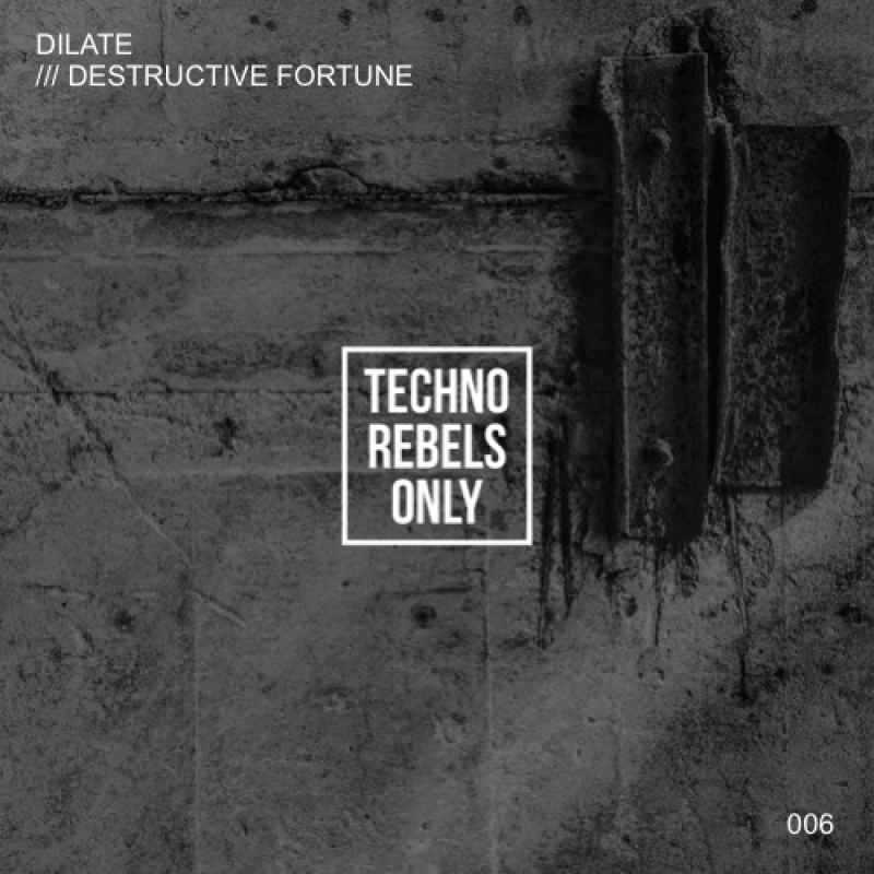 Dilate - Destructive Fortune