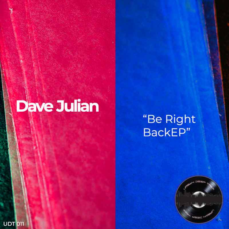 Dave Julian - Be Right Back EP