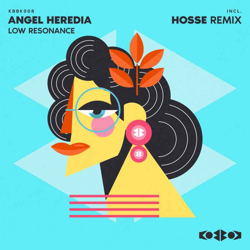 Angel Heredia - LOW RESONANCE (Incl. Hosse Remix)