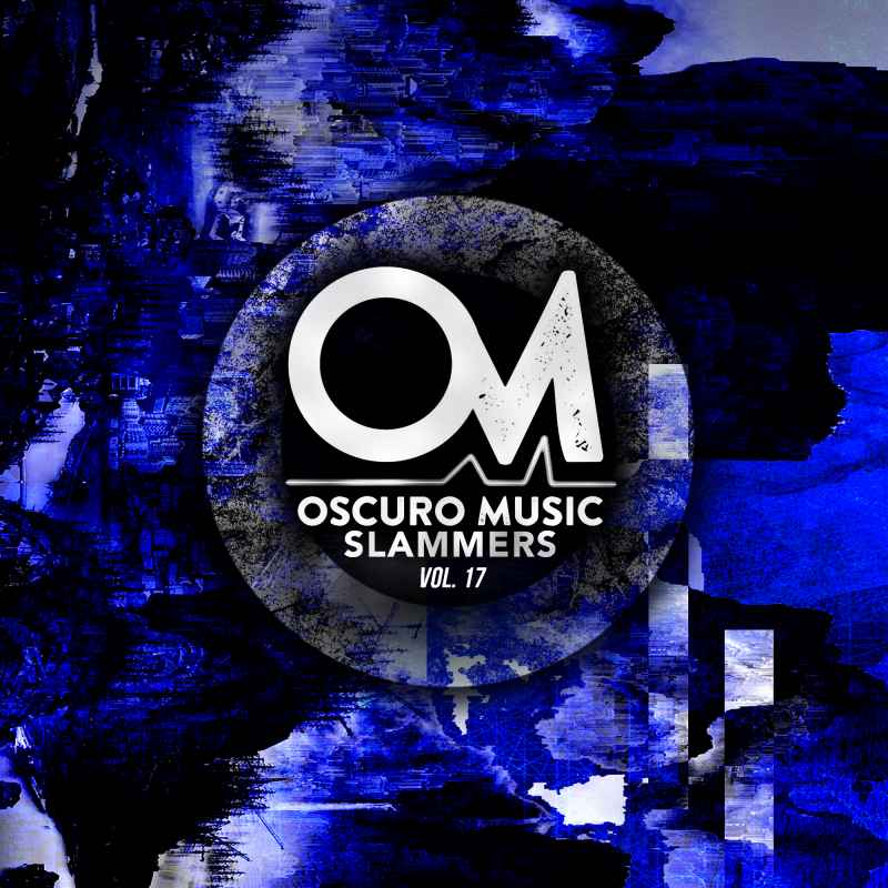Oscuro Music Fresh Slammers Vol. 17 With ØURSPACE, Redfire, Niko Sanchez, NAIMO, Lobel