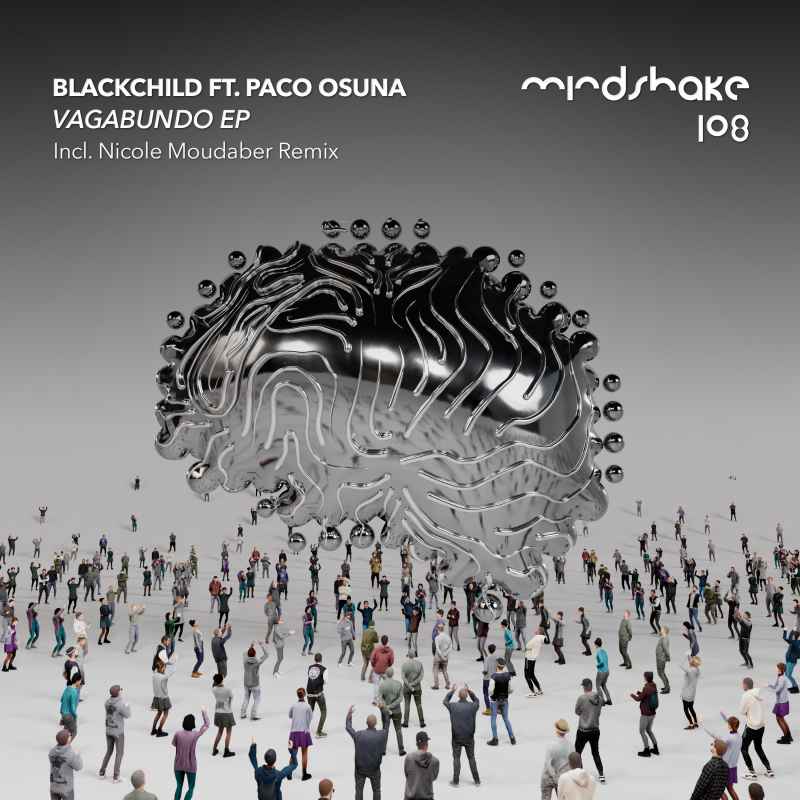 Blackchild ft. Paco Osuna - Vagabundo EP incl. Nicole Moudaber Rmx