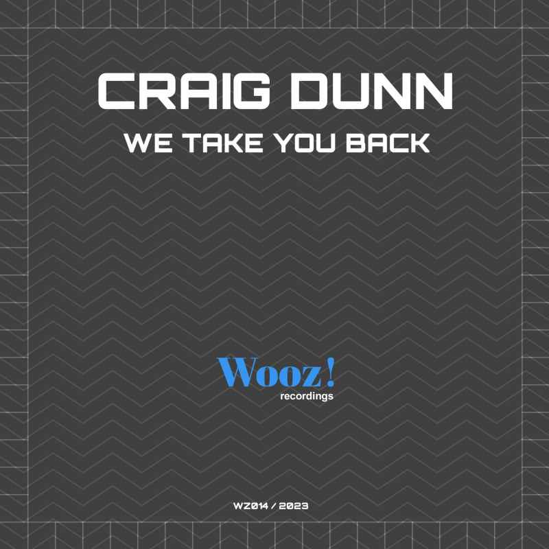Craig Dunn - We Take You Back